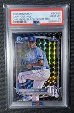 2025 Bowman Gary Gill Hill 1st Black Geometric Refractor /10 #BCP-55 Psa 10