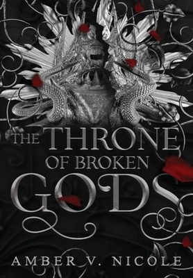 The Throne of Broken Gods: 2 (Gods ..., Nicole, Amber V