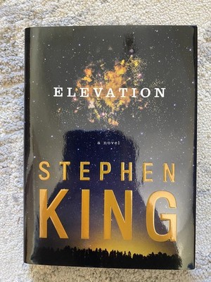 Elevation   Stephen King   Hardcover   First Edition Novel (2018)