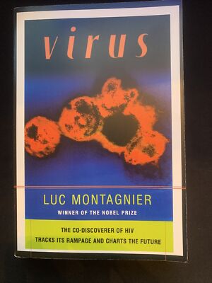 Virus : The Co-Discoverer of HIV Tracks Its Rampage and Charts the Future by Luc