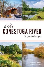 NEW The History Press The Conestoga River, PA 9781467147569 Natural History Trad
