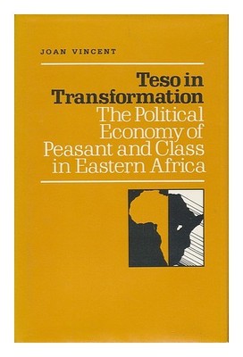 Vincent,Joan Teso IN Transformation - Die Politisch Wirtschaft Of Bauer Und Clas
