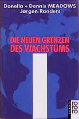 Die neuen Grenzen des Wachstums / Donella H. Meadows ; Dennis L. Meadows ; Jørge