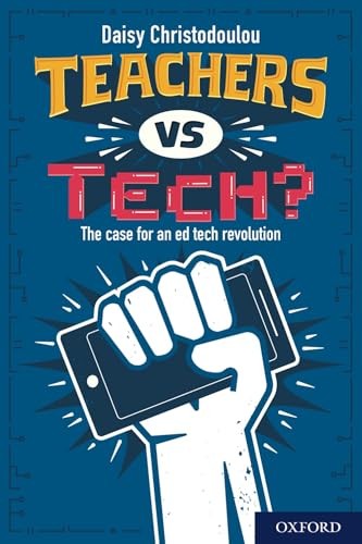 Teachers vs Tech: The case for an ed tech by Daisy Christodoulou (PB 2020) - Image 8
