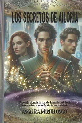 Los Secretos de Ailoria by Angelica Montelongo Paperback Book