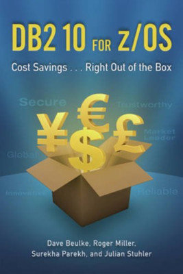 DB2 10 for z/OS: Cost Savings... Right Out of the Box - Paperback NEW Beulke, Da