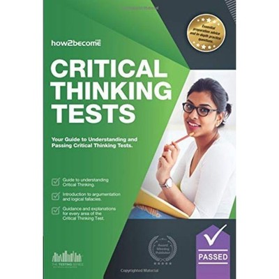 Critical Thinking Tests: Understanding Critical Thinking Skills, And How To Pas,