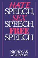 Nicholas Wolfson | Hate Speech, Sex Speech, Free Speech | Taschenbuch | Englisch
