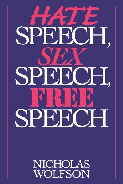 Nicholas Wolfson | Hate Speech, Sex Speech, Free Speech | Taschenbuch | Englisch-image