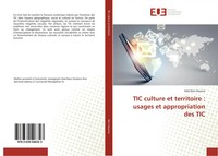 Adel Ben Hassine | Tic Culture Et Territoire : Usages Et Appropriation Des Tic