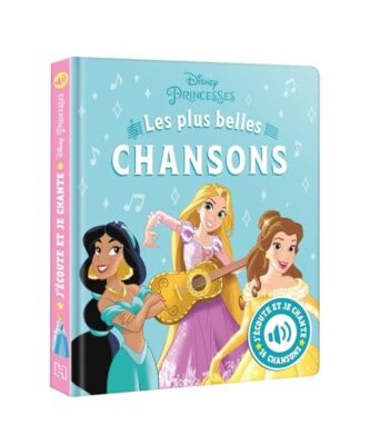 DISNEY PRINCESSES - J'écoute et je chante [Livre sonore] - Mes Plus Belles Chan