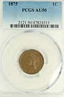 1875 Indian Cent : PCGS AU50