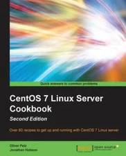 CentOS 7 Linux Server Cookbook - Second Edition - Paperback - GOOD