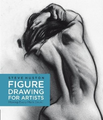 Steve Huston Figure Drawing for Artists (Taschenbuch) For Artists