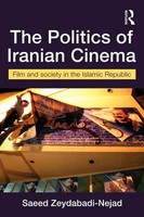 The Politics Of Iranian Cinema Film And Society In The Islamic Republic Buch