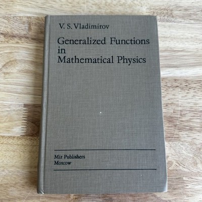 Generalized Functions in Mathematical Physics V. S. Vladimirov 1979 Mir