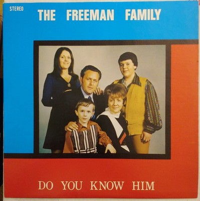 Do You Know Him FREEMAN FAMILY Private Southern Gospel Alabama Goodman Sound NM