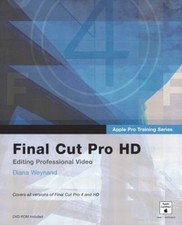 Apple Pro Training Series: Final Cut Pro Hd by Diana Weynand