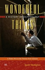 Wonderful Things: 3 (Wonderful Things: A History of Egyptology), Thomp HB.+