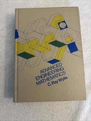 Advanced Engineering Mathematics By C. R. Wylie, Jr. 1975 Fourth Edition
