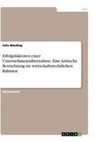 Julia Maeding | Erfolgsfaktoren Einer UnternehmensüBernahme: Eine Kritische...