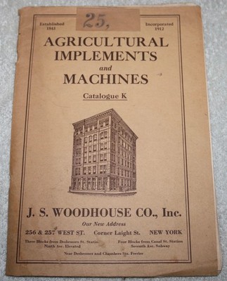 1924 AGRICULTURAL IMPLEMENTS MACHINES FARMING J.S. WOODHOUSE CO NYC CATALOG