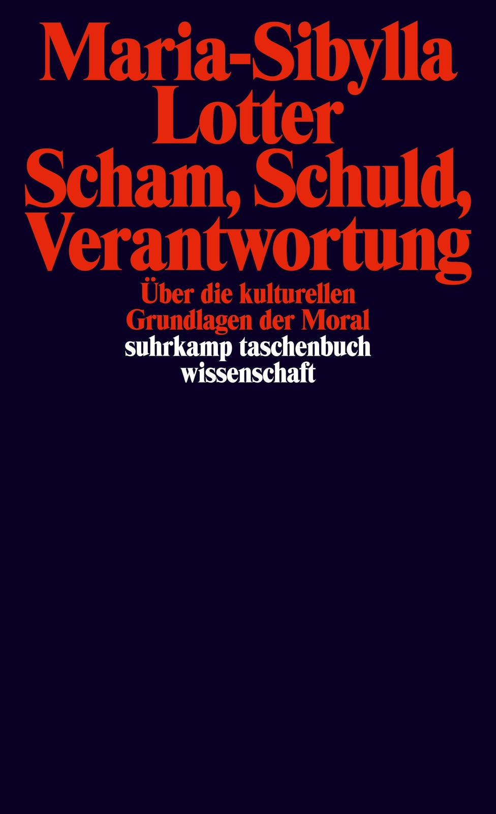 Thumbnail - Scham, Schuld, Verantwortung Über Die Kulturellen Grundlagen Der Moral