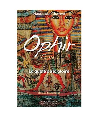 Ophir - tome 2 La quête de la gloire [2], Charest, Nastassia