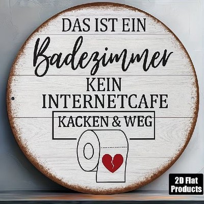 Blechschild rund Badezimmer kein Internetcafe kacken u weg Metallschild TEL4850