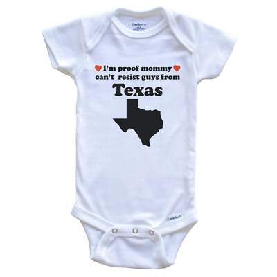 I'm Proof Mommy Can't Resist Guys From Texas Funny Baby Bodysuit