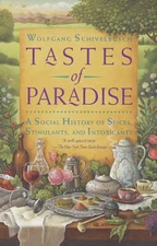Tastes of Paradise : A Social History of Spices, Stimulants, and