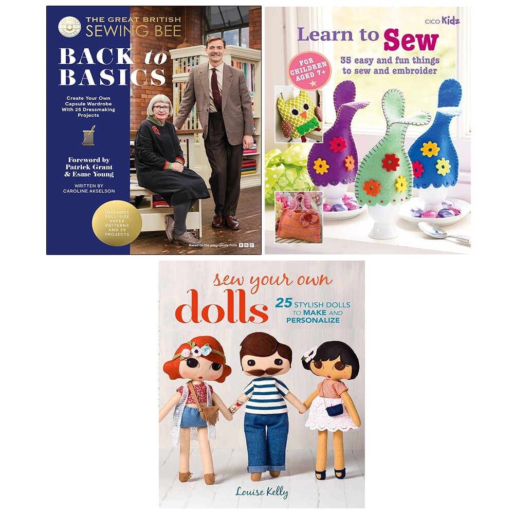 Great British Sewing Bee (HB),Sew Your Own Dolls, Childrens Learn to Sew 3 Books
