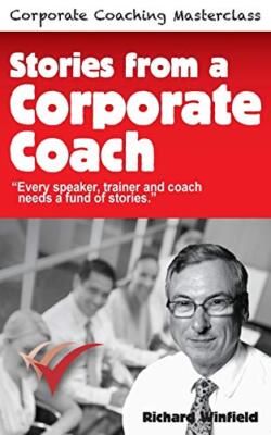 Winfield - Stories from a Corporate Coach  Every speaker coach and tr - X555z