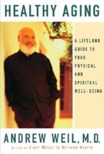 Healthy Aging: A Lifelong Guide to Your Physical and Spiritual Well-Being - GOOD