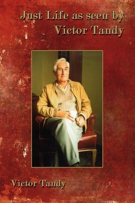 Just Life as Seen by Victor Tandy Victor Tandy Taschenbuch Englisch 2007