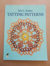 Tatting Patterns~Julia E Sanders~Dover Needlework Series~48pp P/B~1977
