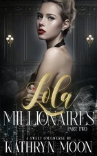 Kathryn Moon Lola & the Millionaires (Paperback) Sweetverse