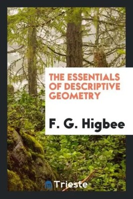 F. G. Higbee | The essentials of descriptive geometry | Taschenbuch | Englisch