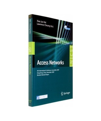 Access Networks: 4th International Conference, AccessNets 2009, Hong Kong, China