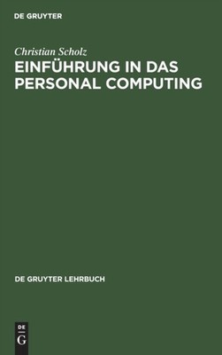 Scholz - Einfhrung in das Personal Computing - New hardback or cased  - X555z