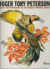 BIRDS ,ROGER TORY PETERSON ,ART AND PHOTOGRAPHY of WORLD'S FOREMOST BIRDER HC/DJ