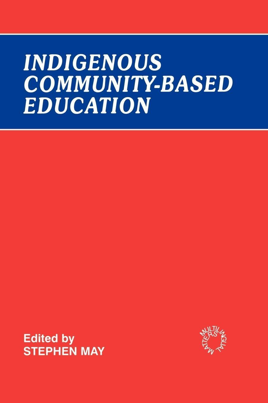 Thumbnail - Stephen May | Indigenous Community-based Education | Buch | Englisch