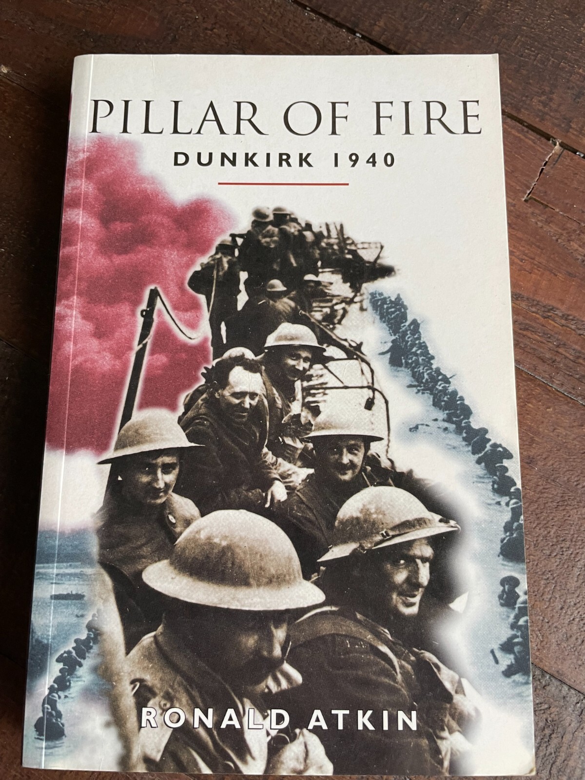 Pillar of Fire - Dunkirk 1940 PB Ronald Atkin