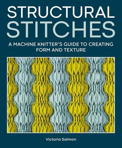 Structural Stitches: A Machine Knitter’s Guide to Creating Form and Texture - Image 4