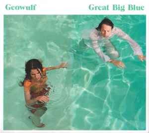 Geowulf - Great Big Blue, (CD)