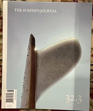 The Surfer's Journal 33.3  June July  2023 Surfing Magazine Vol 32 No 3