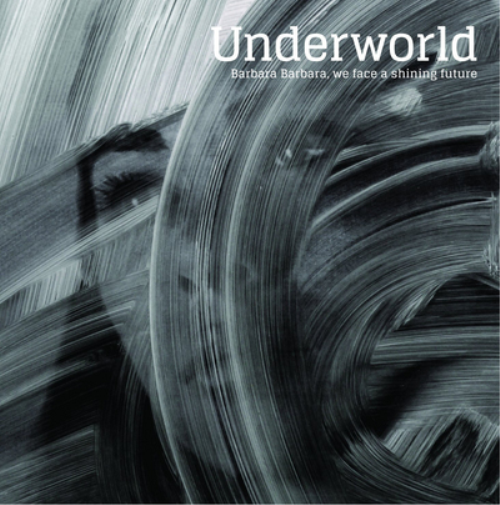 Underworld Barbara Barbara, We Face a Shining Future (CD) Album