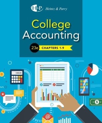 College Accounting, Chapters 1- 9 by James Heintz, Robert Parry - 9781337794787