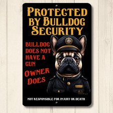 French Bulldog Security Sign protected by bull dog metal handmade outdoor yard
