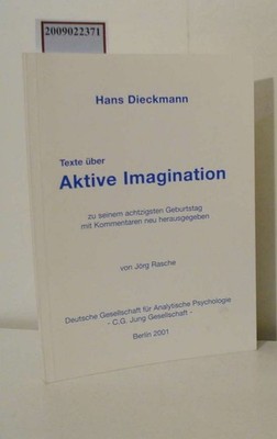Hans Dieckmann Texte über Aktive Imagination zu seinem achtzigsten Geburtstag mi